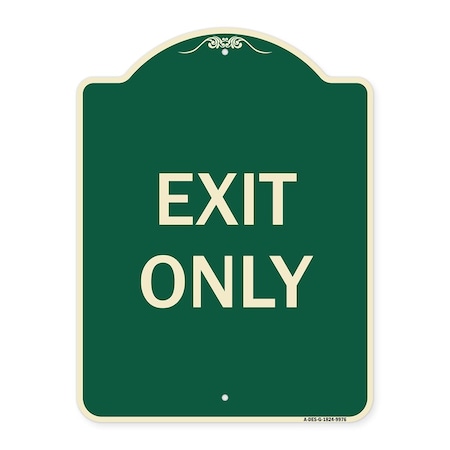 Signmission Designer Series Sign-Exit Only, Green Heavy-Gauge Aluminum, 24" H, 18" L, G-1824-9976 A-DES-G-1824-9976